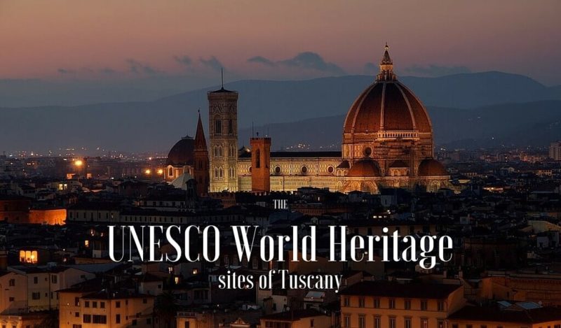 The UNESCO World Heritage Sites of Tuscany